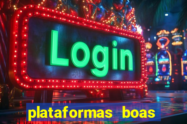 plataformas boas para jogar fortune tiger